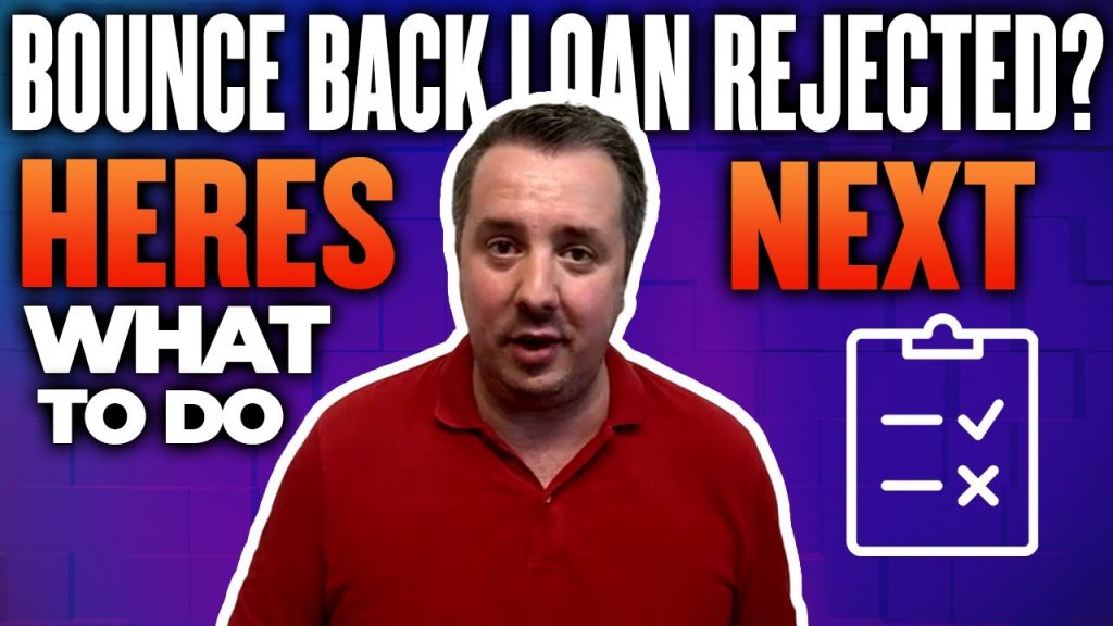 Bounce Back Loan Rejected? Heres What To Do Next.