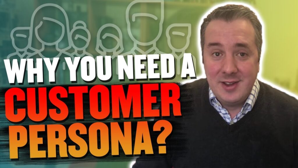 Why Do You Need A Customer Persona