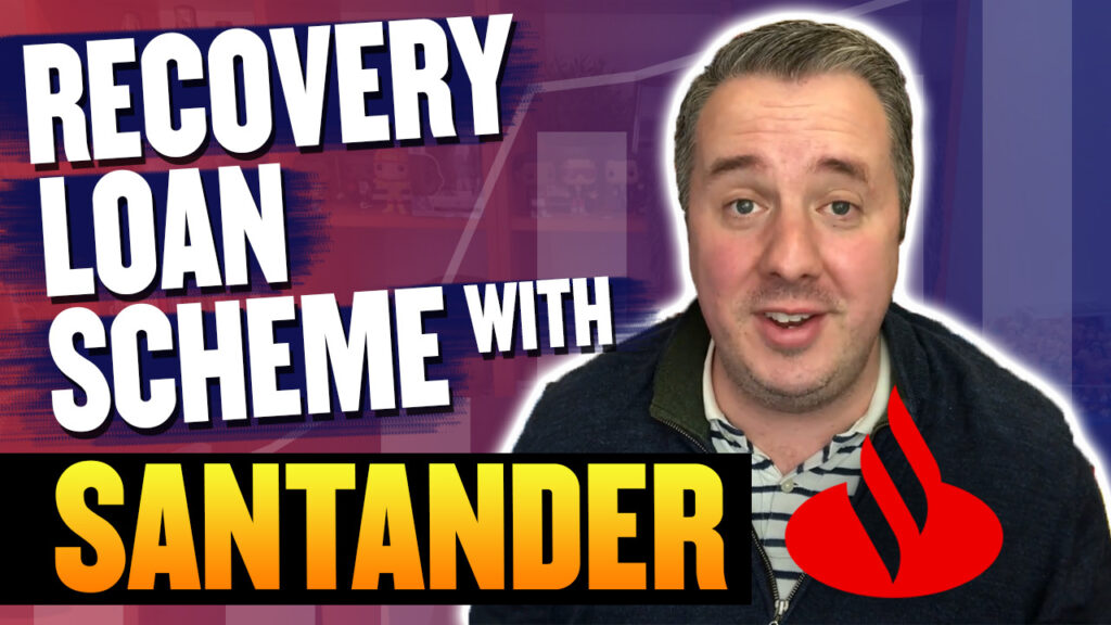 Applying For A Recovery Loan Scheme With Santander