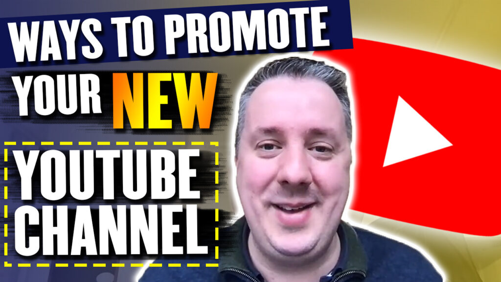 Ways to Promote Your NEW YouTube Channel