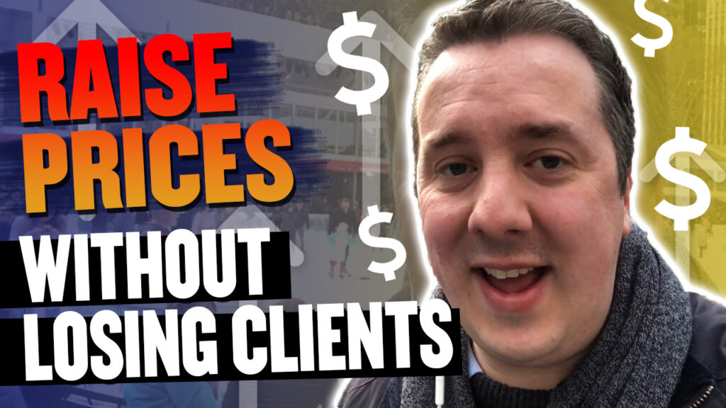 How Do I Raise Prices Without Losing Clients