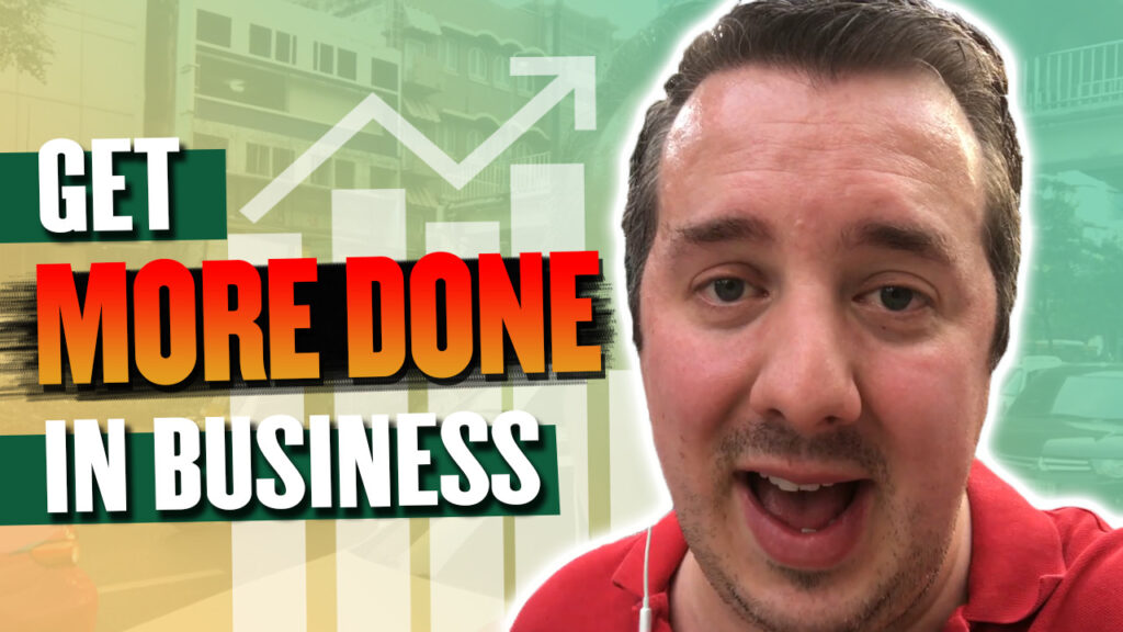 How To Get More Done In Business