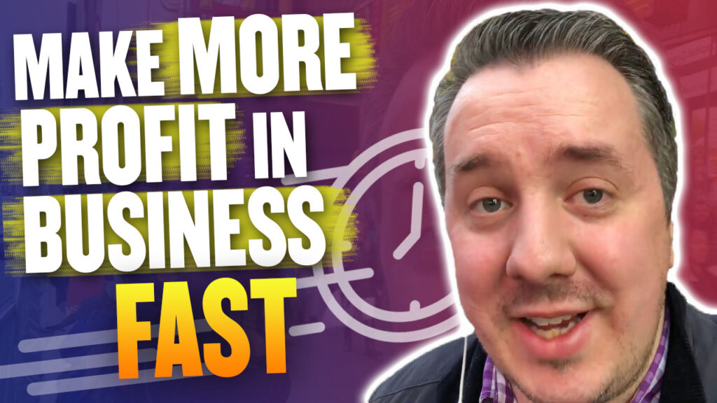 How To Make More Profit In Any Business Super Fast
