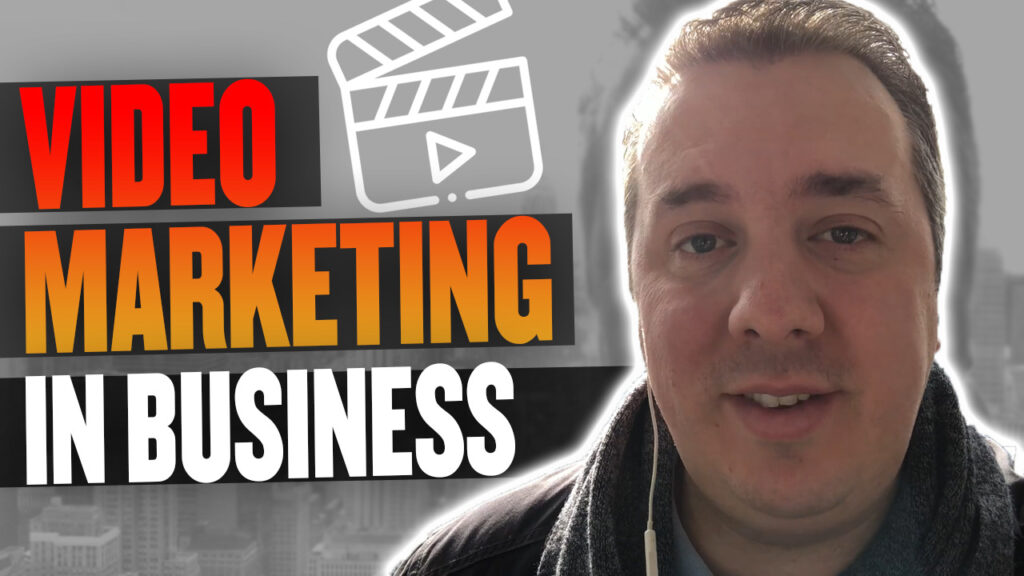 How To Use Video Marketing In Business