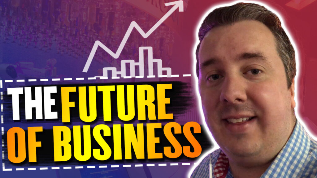 The Future Of Business