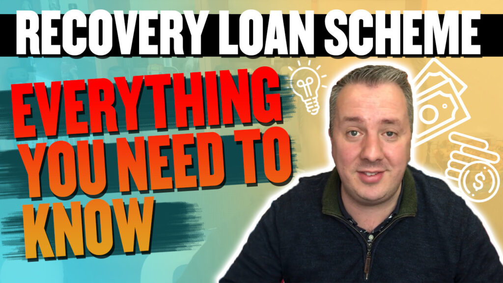 What You Need To Know About The Recovery Loan Scheme