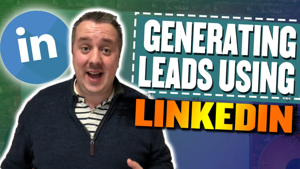 Generating Leads Using LinkedIn