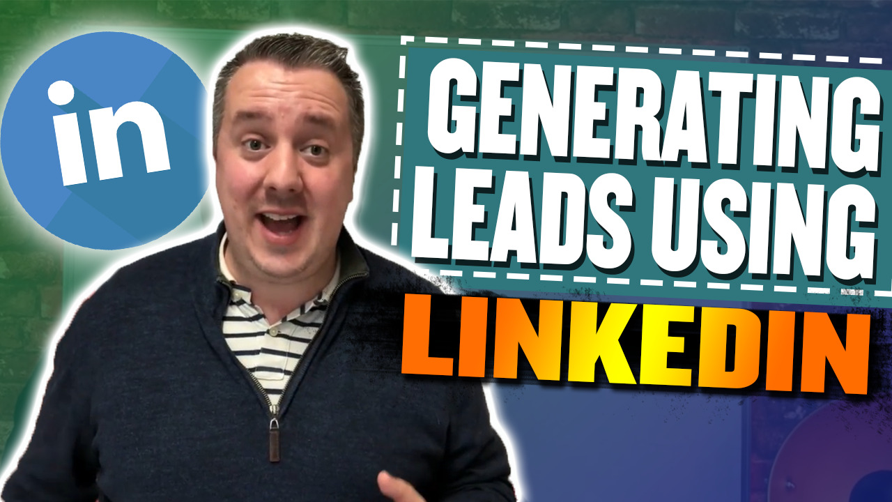 Generating Leads Using LinkedIn