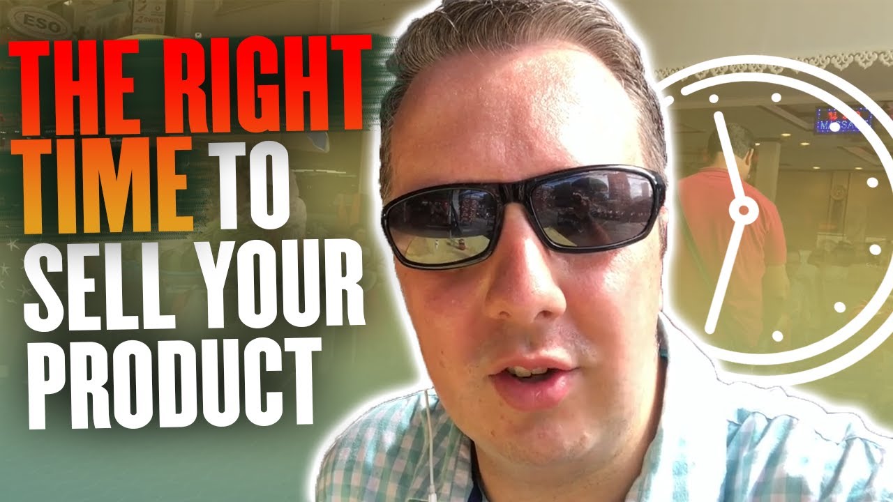 What Is The Right TIme To Sell Your Product