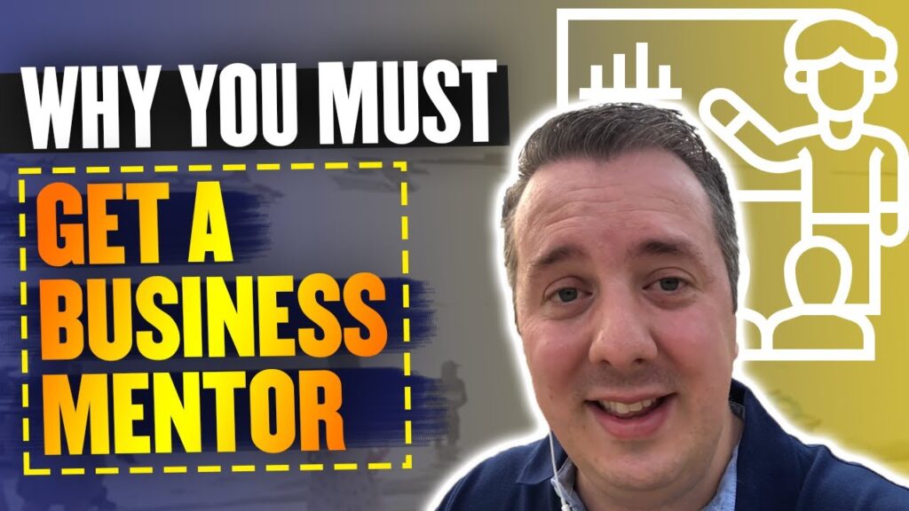 Why You Must Get A Business Mentor
