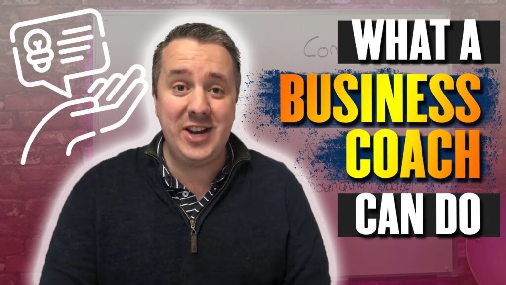 What A Business Coach Can Do To Your Business