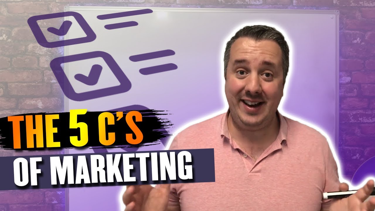 The 5 C’s of Marketing
