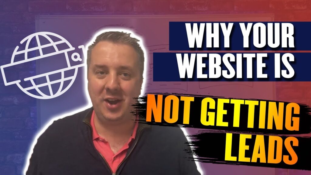 Why Your Website Is Not Getting Leads