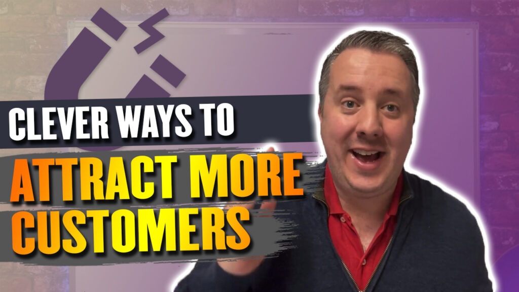 Clever Ways To Attract More Customers Online