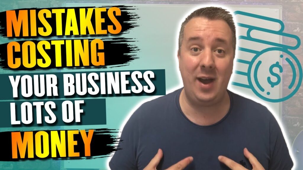 Mistakes That's Costing Your Business Money