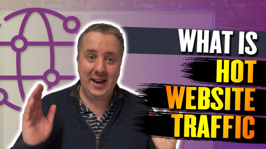 What Is Hot Website Traffic