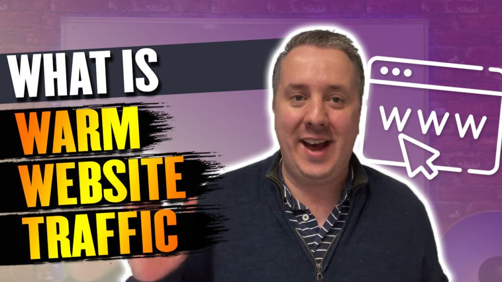 What Is Warm Website Traffic