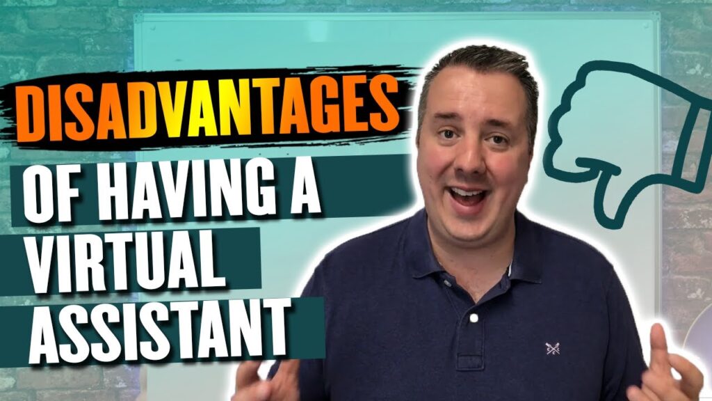Disadvantages Of Having A Virtual Assistant