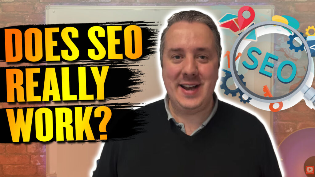 Does SEO Really Work In 2022?